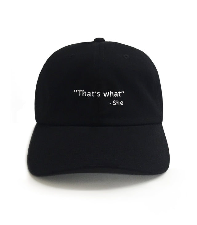 That’s What She Said Dad Hat – Black embroidered cotton 6-panel dad hat with adjustable strap. Funny meme cap & best gift for dads.